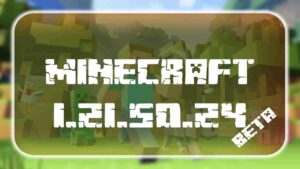 Minecraft 1.21.50.24 1